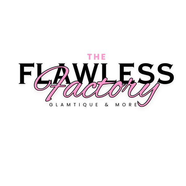 The Flawless Factory Glamtique & More